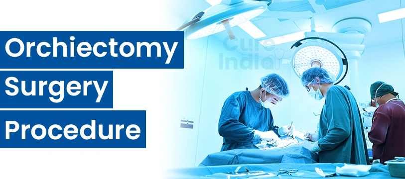 Orchiectomy Surgery in India